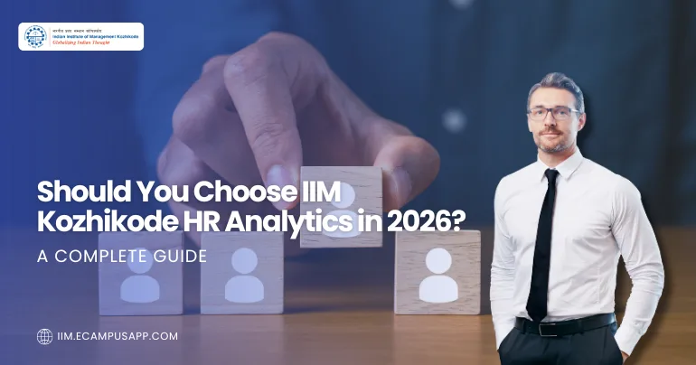 Should you choose IIM Kozhikode HR Analytics in 2026
